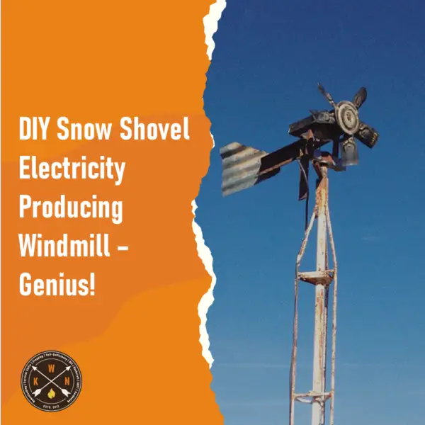 DIY Snow Shovel Electricity Producing Windmill – Genius