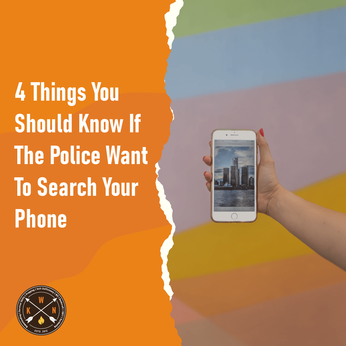 4 Things You Should Know If The Police Want To Search Your Phone