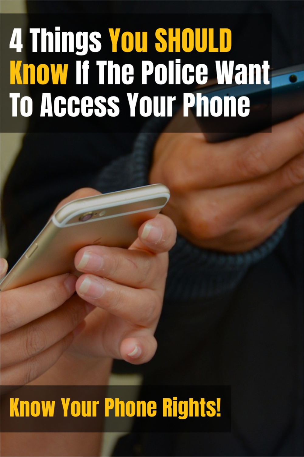 4 Things You Should Know If The Police Want To Search Your Phone