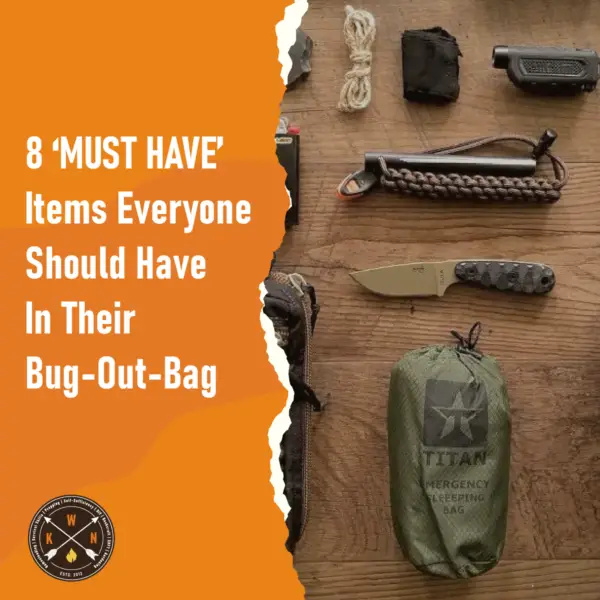 8 ‘MUST HAVE Items Everyone Should Have In Their Bug Out Bag