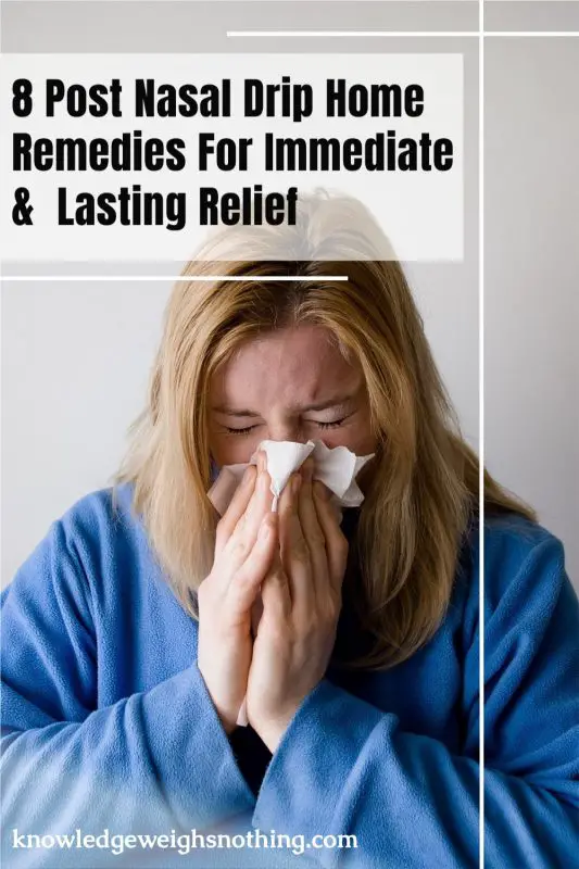 8 Post-Nasal Drip Home Remedies For Fast & Lasting Relief