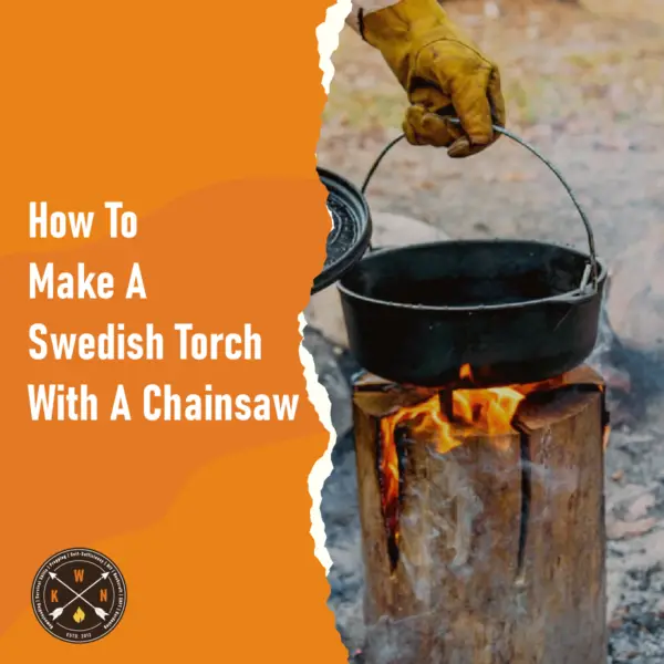How To Make A Swedish Torch With A Chainsaw