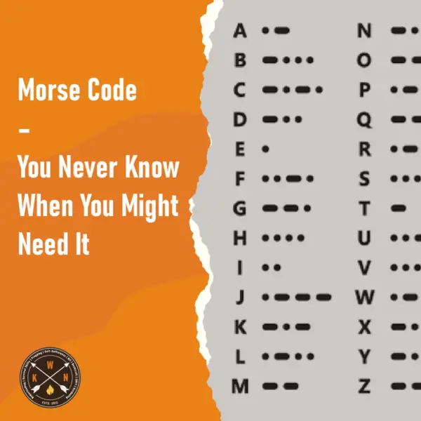 Morse Code – You Never Know When You Might Need It