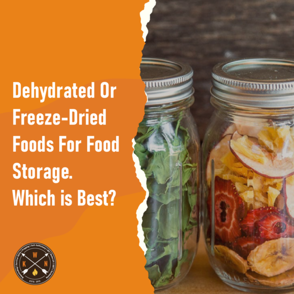 Dehydrated Or Freeze Dried Foods For Food Storage. Which is Best