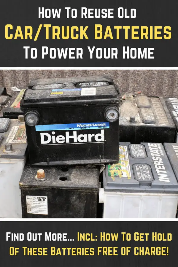 How To Reuse Old Car/Truck Batteries To Power Your Home