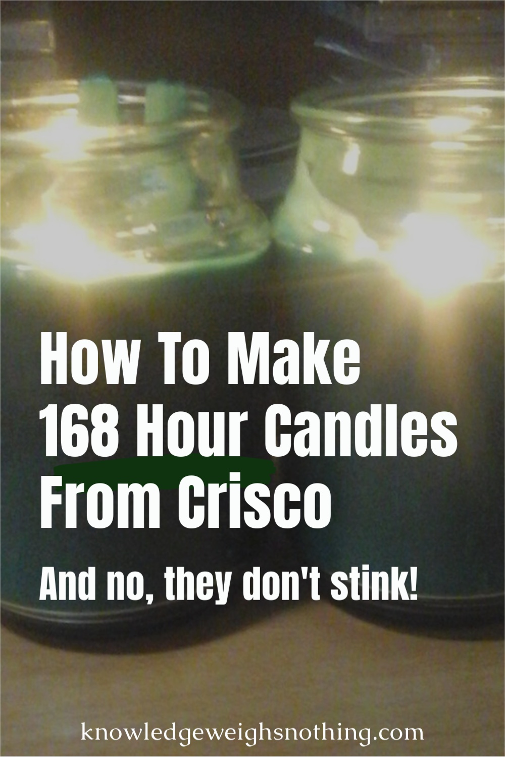 How To Make 168 Hour Candles From Crisco